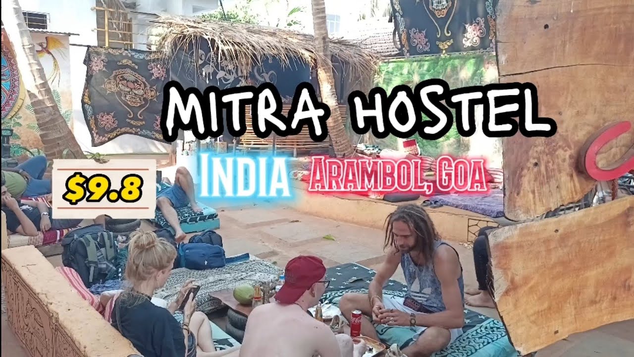 Mitra hostel for $10 Arabol, Goa, India. Thrifty backpacking
