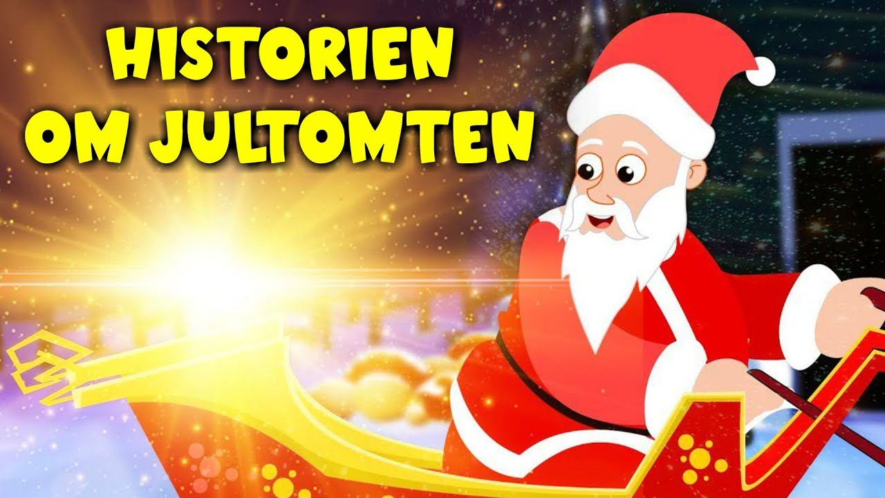 Historien om Jultomten - Sagor för barn - Julsagor på Svenska