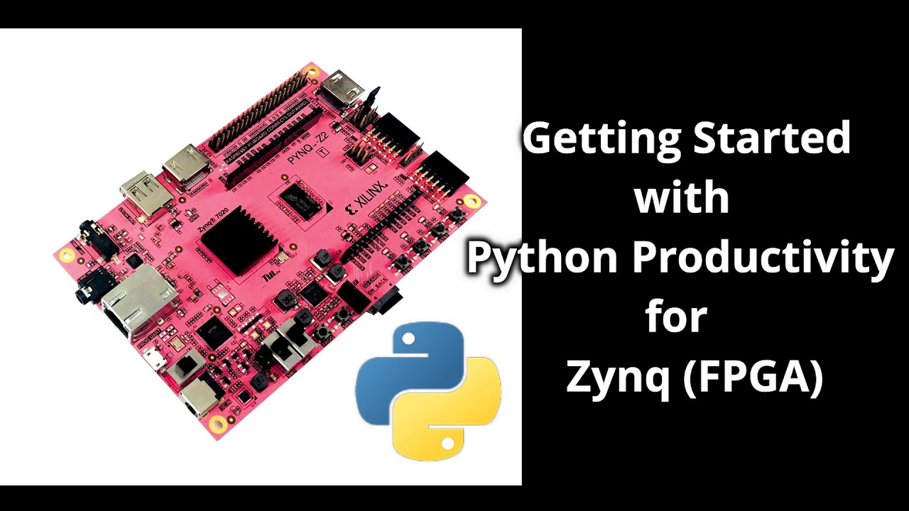 Getting Started with Python Productivity for ZynqFPGA using PYNQ Z2