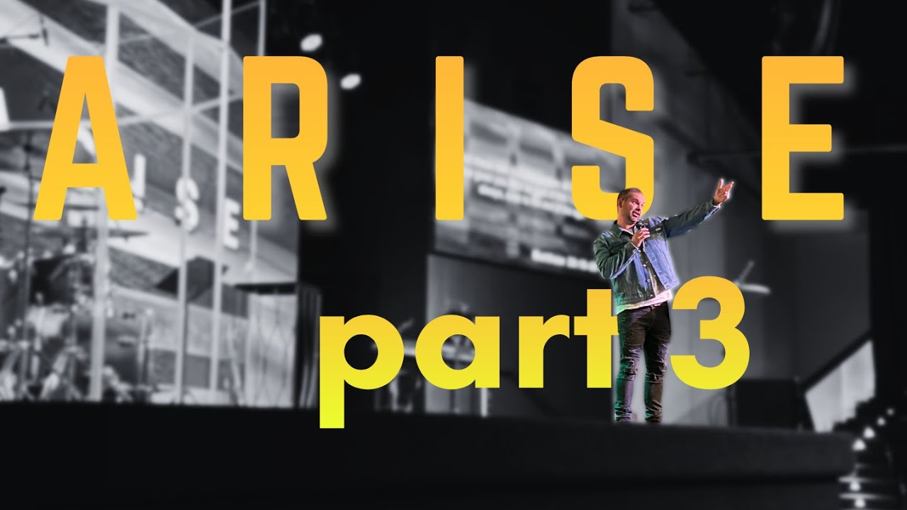 Arise - Part 3 | Jan. 25