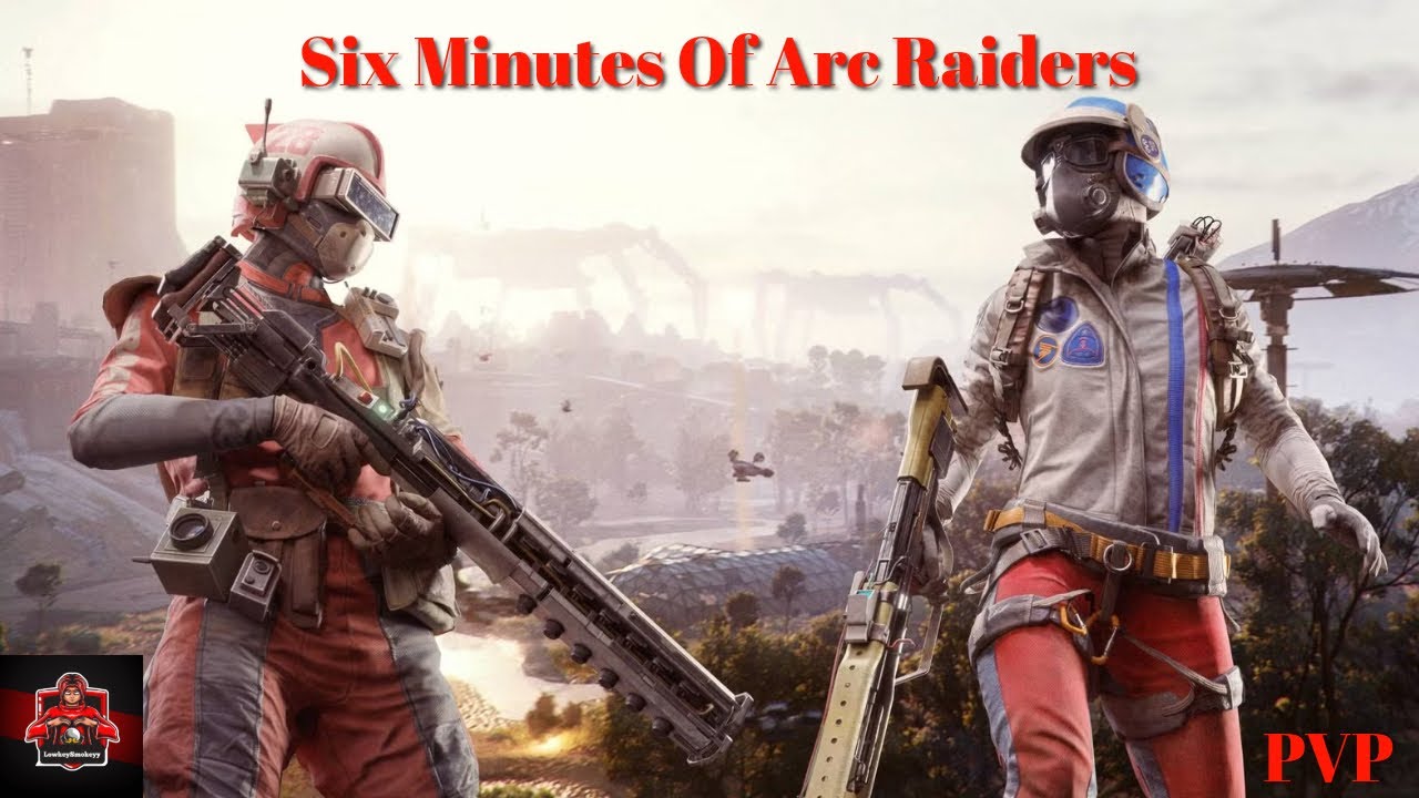 Six Straight Minutes Of Arc Raiders PvP Chaos 