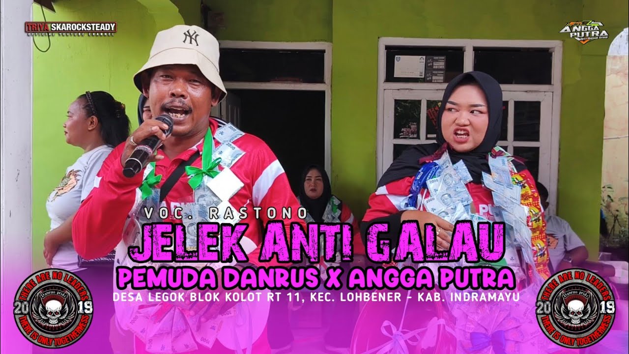 JELEK ANTI GALAU - VOC. RASTONO || ANGGA PUTRA X PEMUDA DANRUS LEGOK