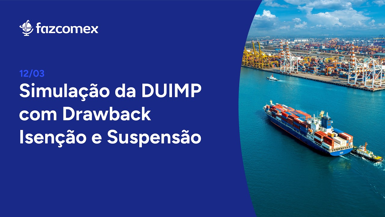 Simulação da DUIMP com Drawback Isenção e Suspensão