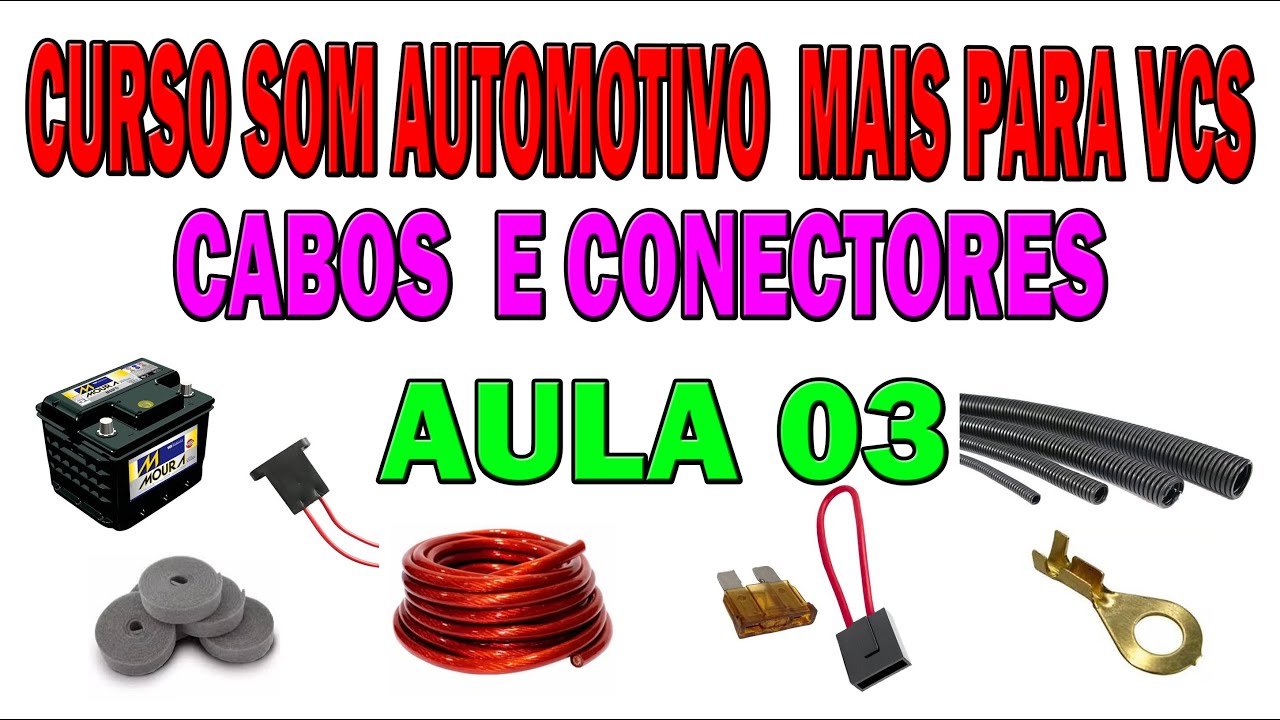 CURSO 03 SOM AUTOMOTIVO MAIS COM VCS CABOS E CONECTORES