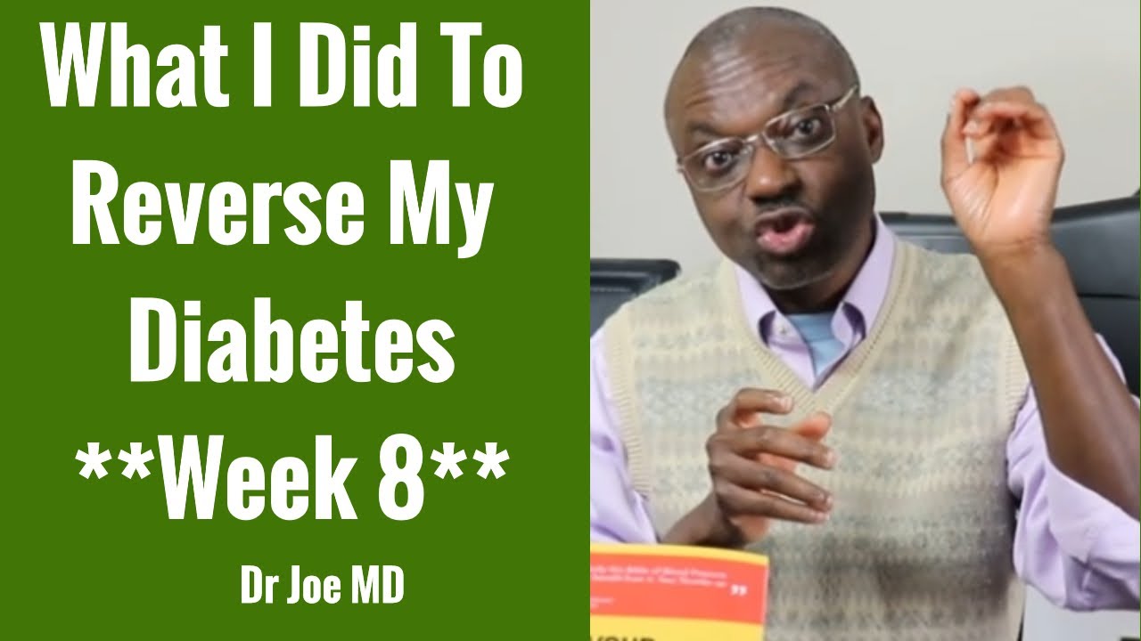 What I Did To Reverse My Diabetes - Week 8