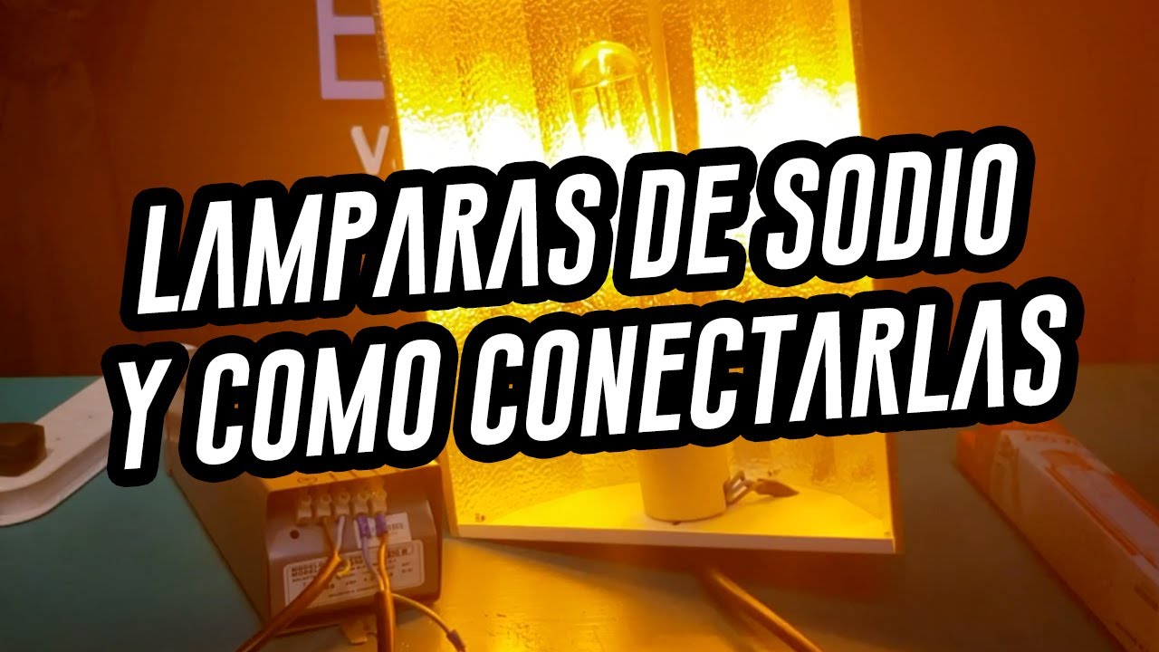 Lamparas de sodio/mercurio y c&oacute;mo conectarlas al balasto de 200 o 400W. Tutorial!