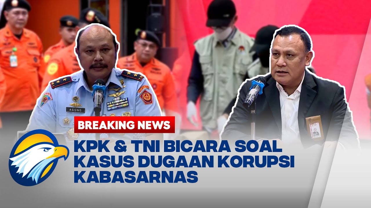 BREAKING NEWS - KPK DAN TNI BICARA KASUS DUGAAN KORUPSI KABASARNAS