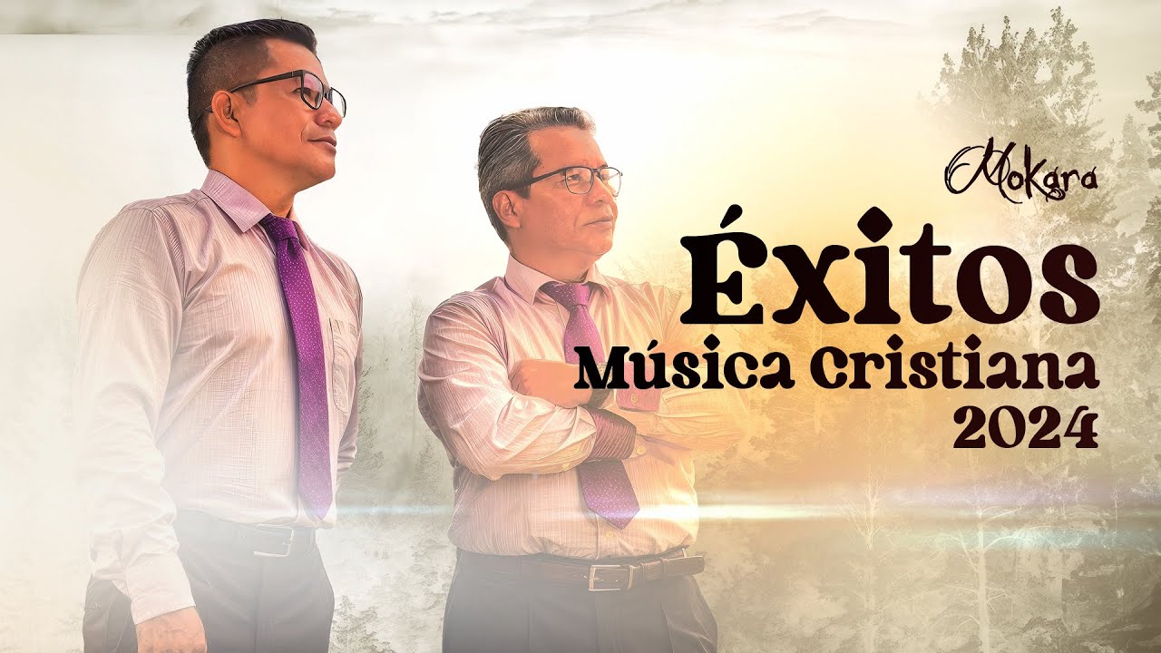 Mokara - 1 Hora de Música Cristiana 2024 - Éxitos