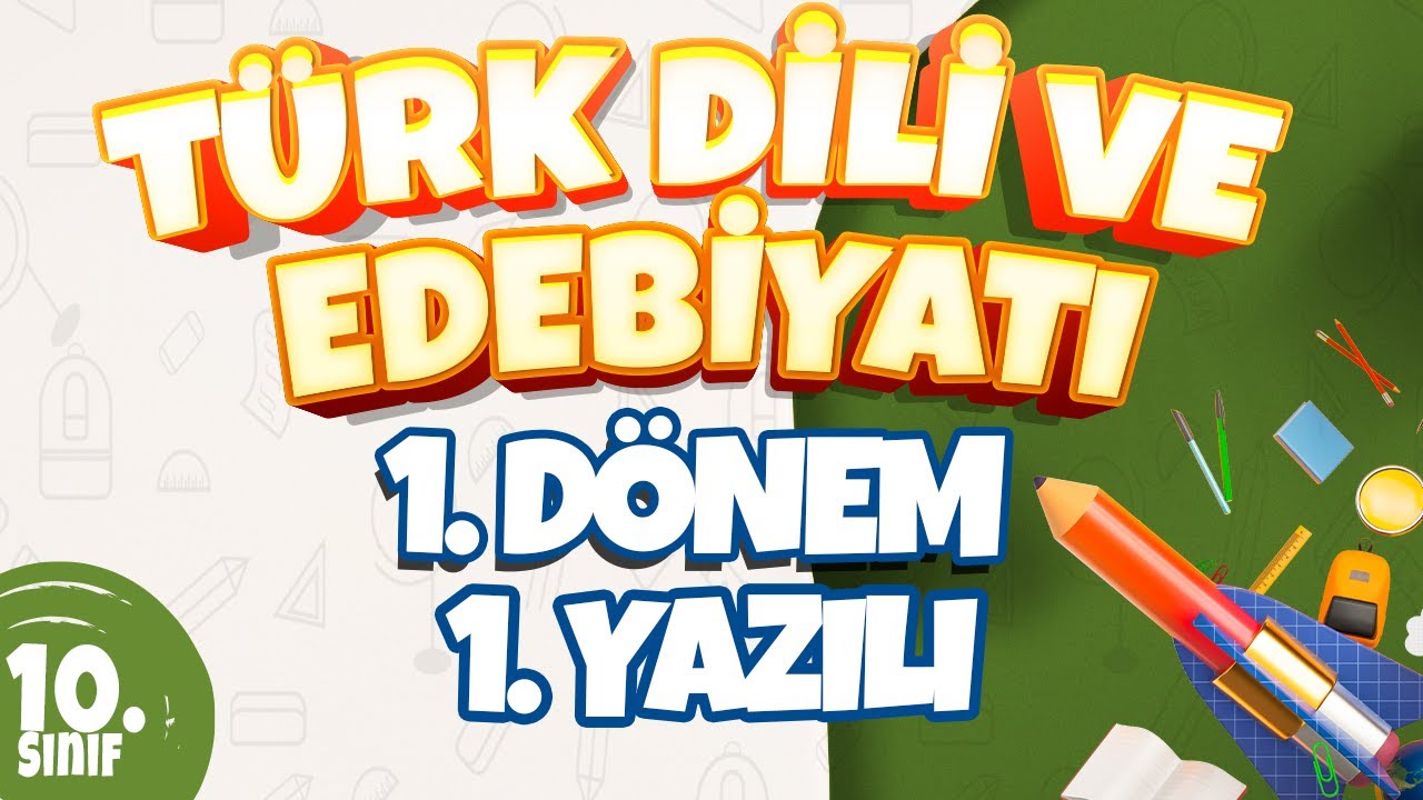 10. Sınıf 1. Dönem 1. Yazılı I Türk Dili ve Edebiyatı
