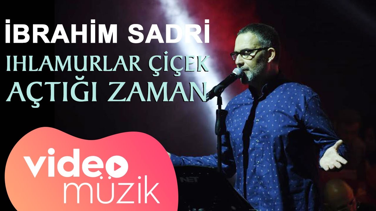 İbrahim Sadri - Ihlamurlar Çiçek Açtığı Zaman