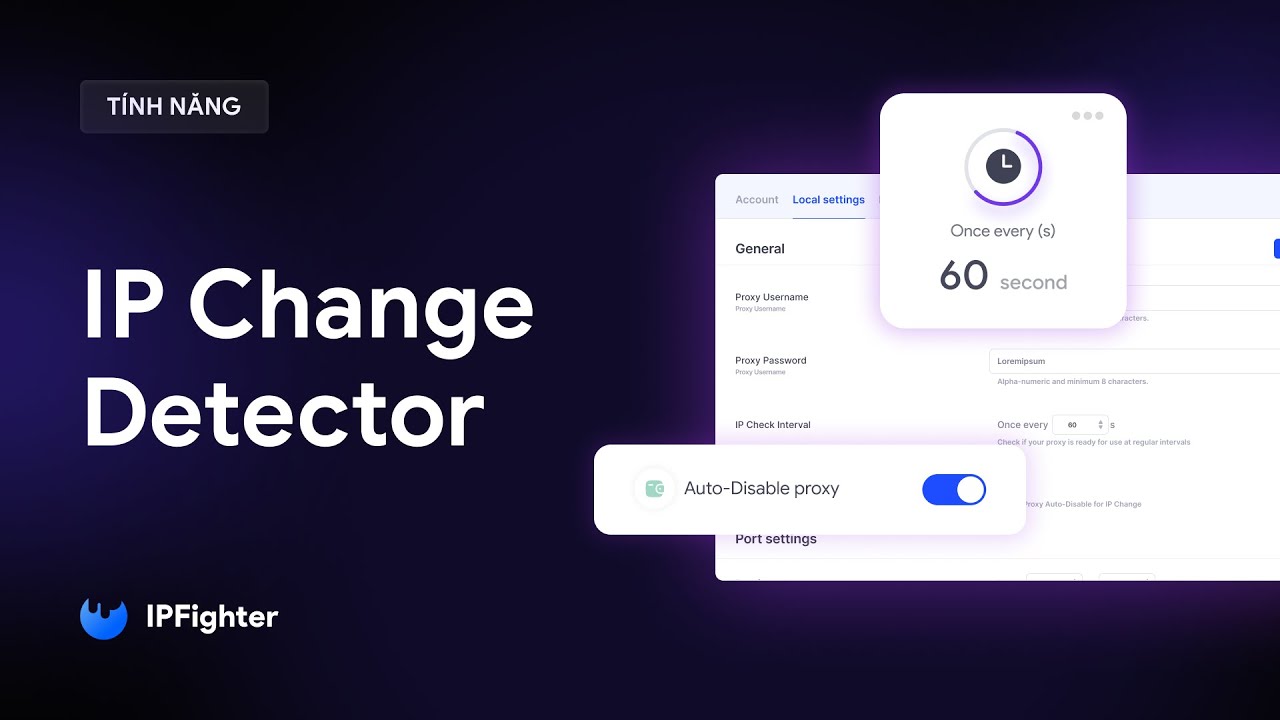 IP Change Detector - Bật Tính Năng Tự Động Phát Hiện Thay Đổi IP Để Bảo Vệ Tài Khoản Với IPFighter