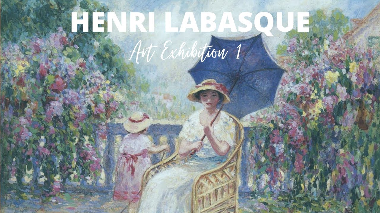 Henri Lebasque Paintings with TITLES 🖼Curated Exhibition 1✽ Famous French Post-Impressionist