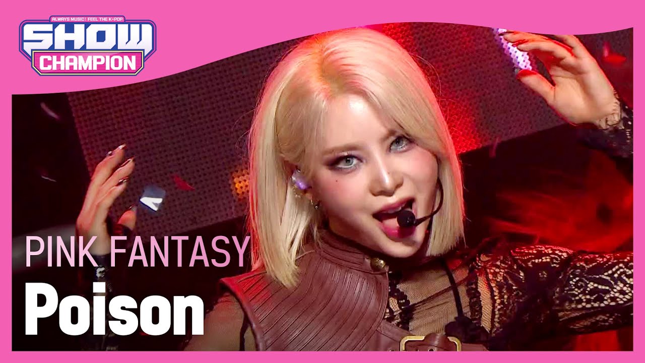 [Show Champion] 핑크판타지 - 독 (Pink Fantasy - Poison) l EP.399