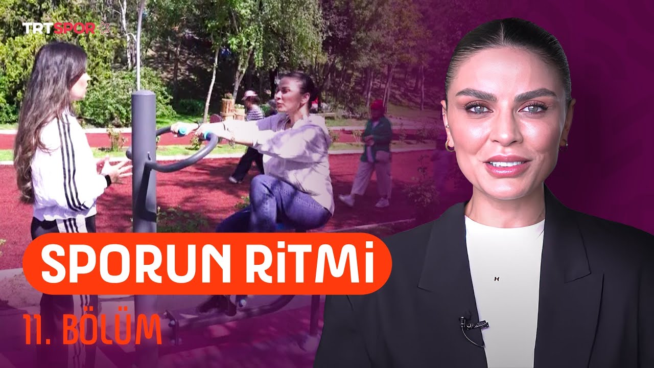Sporun Ritmi 11. Bölüm 