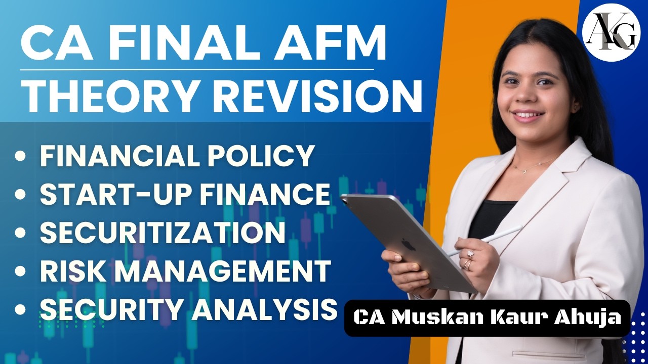 AFM Theory Chapters Revision | CA Final AFM | Sep'25 & Onwards | CA Muskan Kaur Ahuja