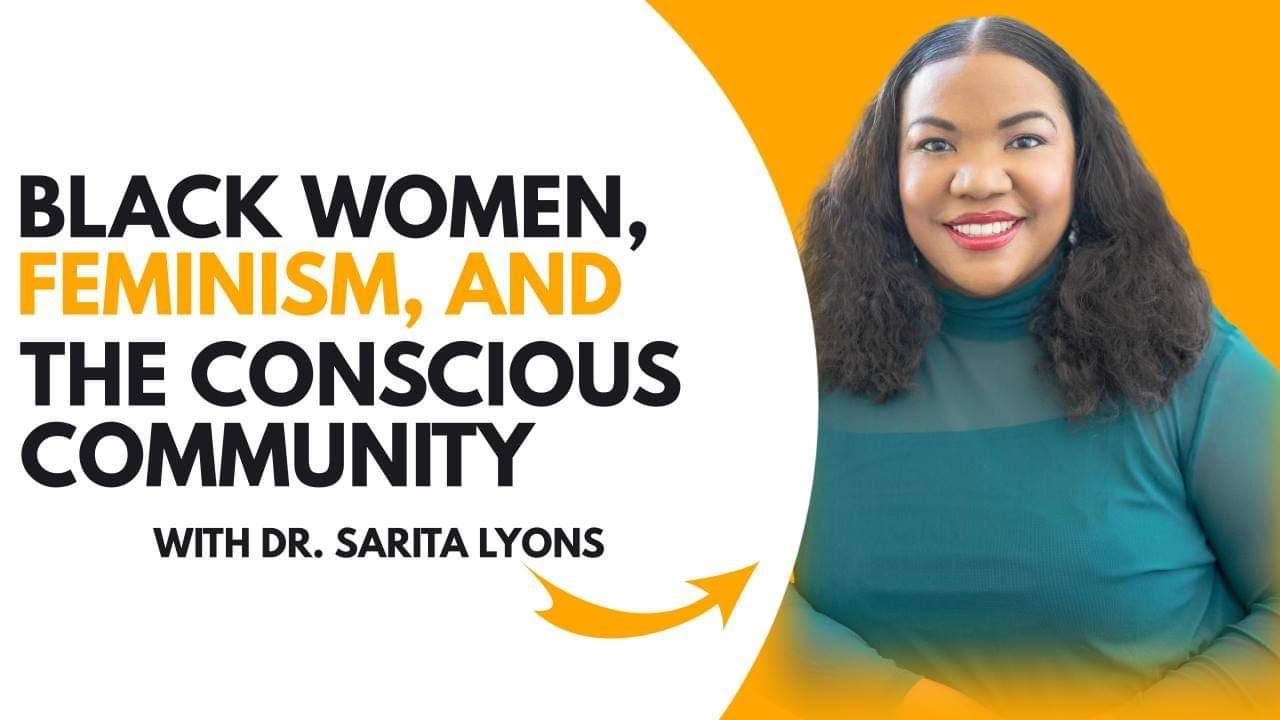Black Women, Feminism, and the Conscious Community