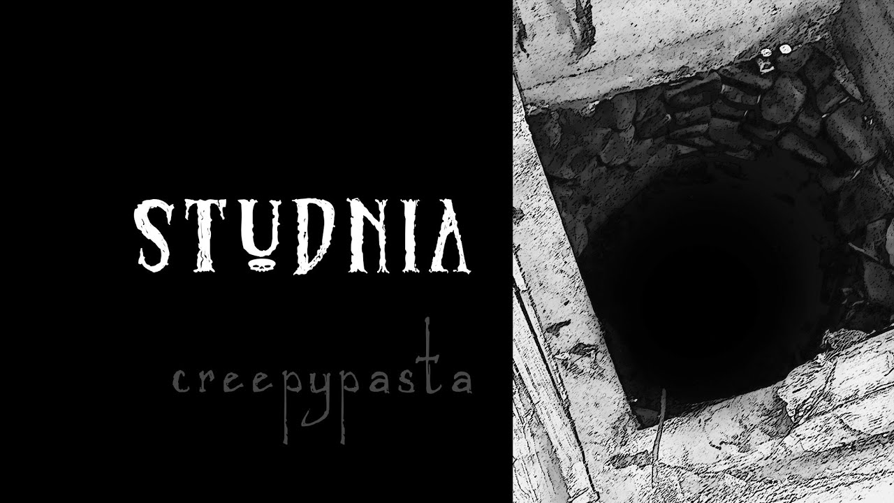 Studnia - creepypasta lektor PL - To Straszne