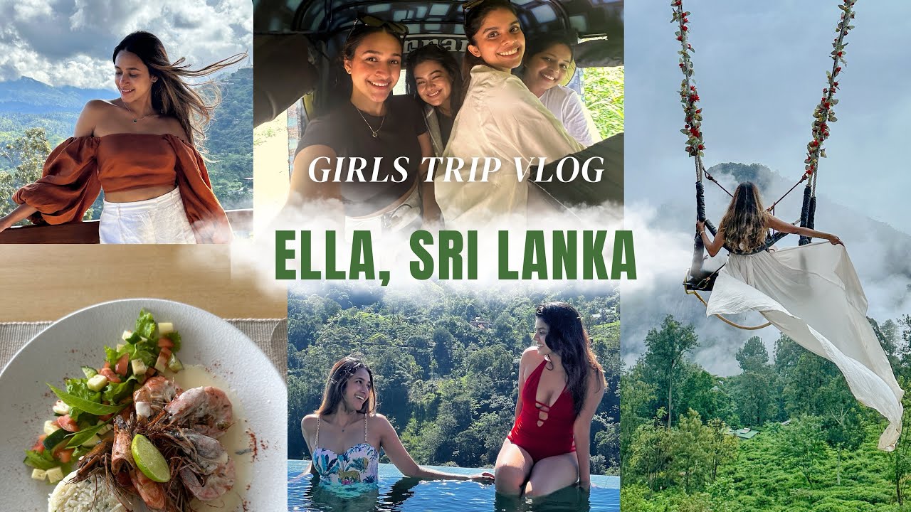 3 days in ELLA SRI LANKA!❤️⛰️ girls trip, vlog, walaa kulu luxury villa, ella swing | Swetha Melly