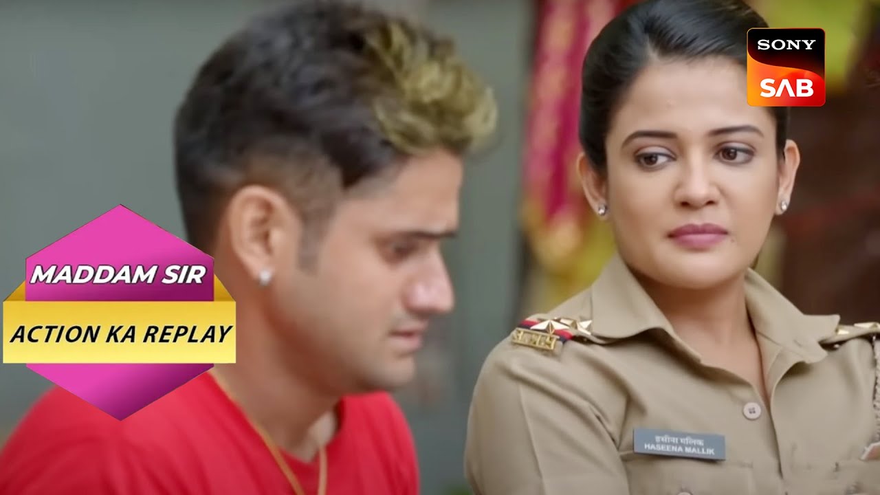 Haseena ने Iqbal को सिखाया कौनसा Valuable Lesson? | Full Episode | Maddam Sir | Action Ka Replay