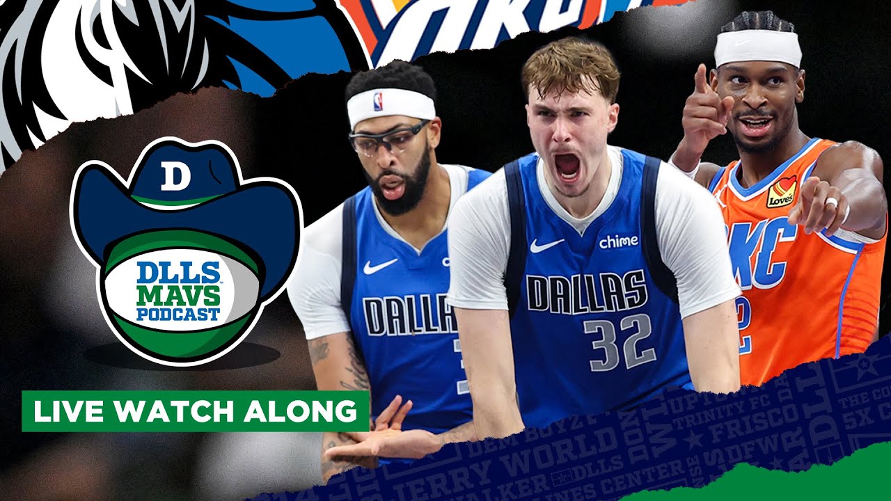 Dallas Mavericks at Oklahoma City Thunder Watch Along | DLLS Mavs Podcast