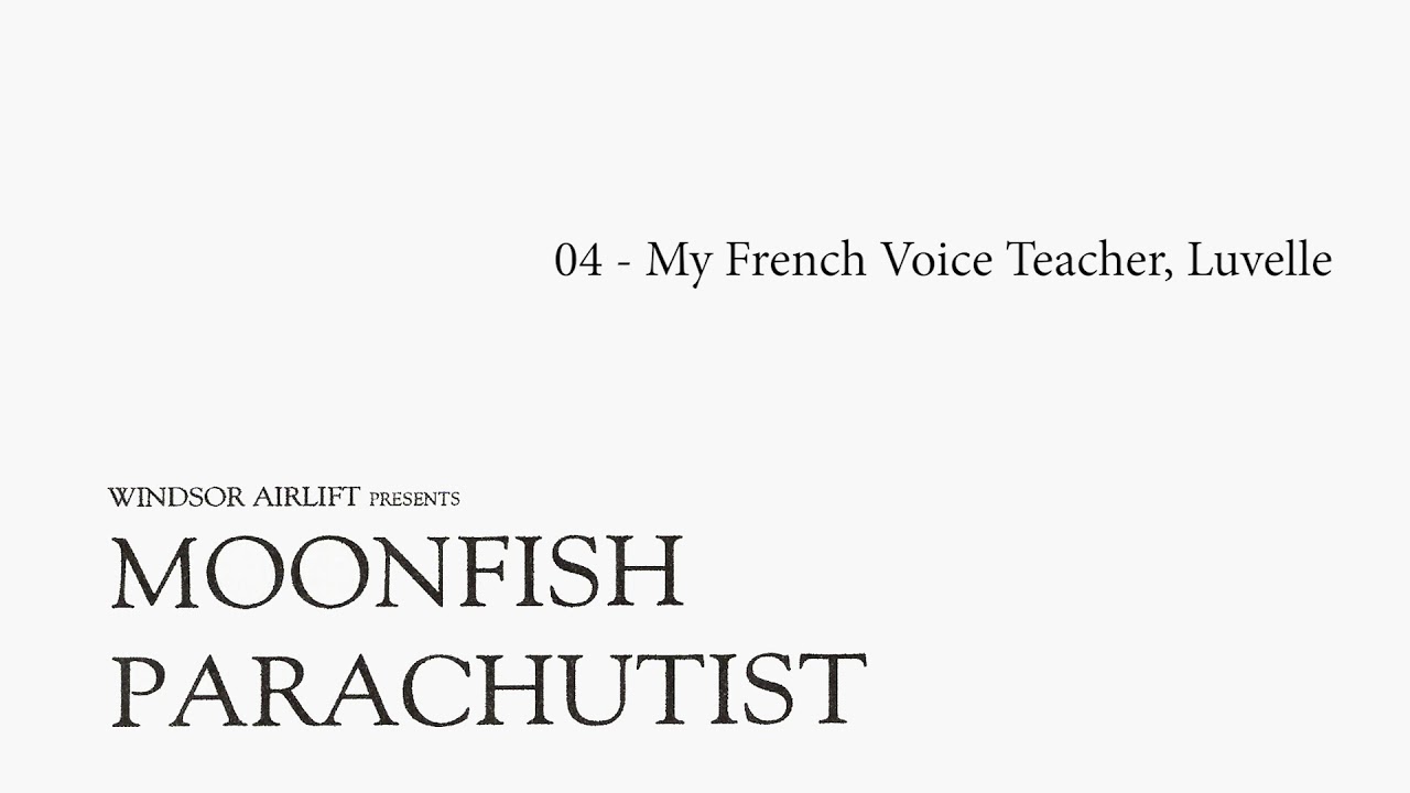 Windsor Airlift | 04 My French Voice Teacher, Luvelle