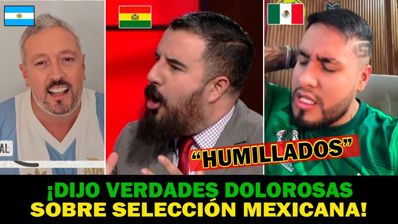 🔴PERIODISTA ARGENTINO NO SE CALLA Y LES DICE EN LA CARA A SELECCIÓN MEXICANA UNA VERDAD DOLOROSA!
