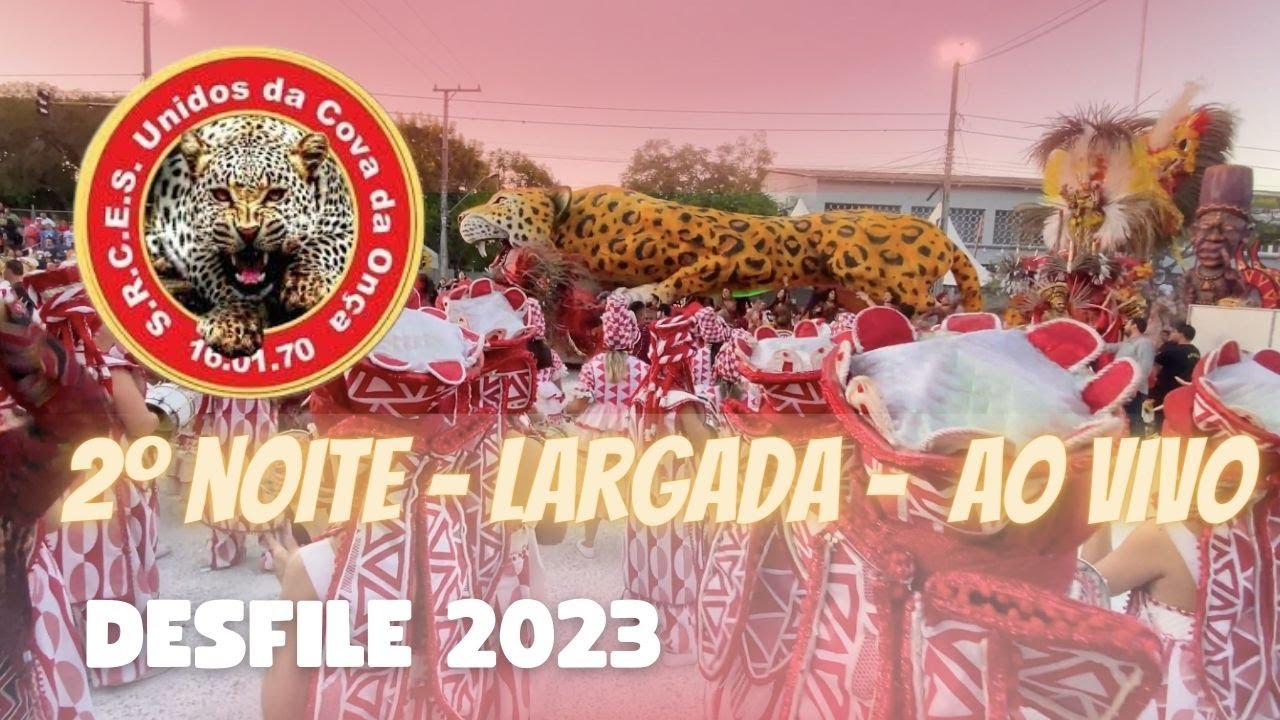Cova da Onça 2023 | 2º Desfile - Largada -  ao vivo #desfiles23