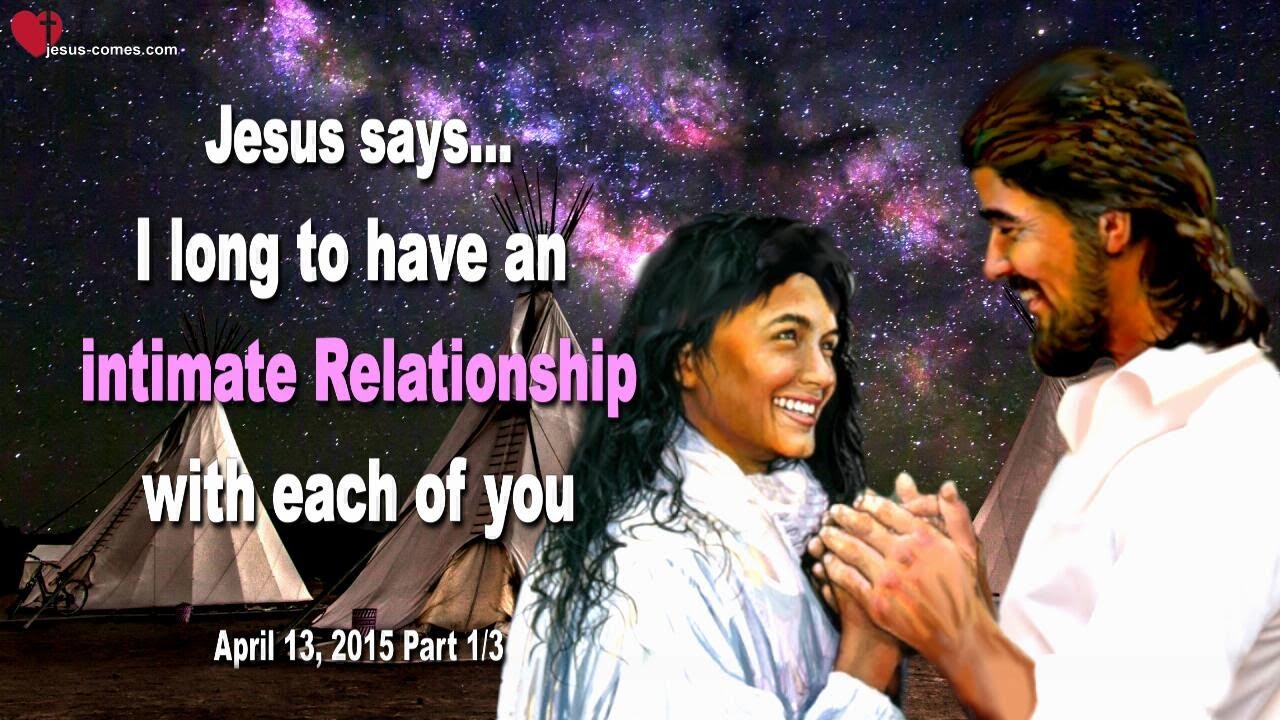 I long to have an intimate Relationship with each of you... Part 1/3 ❤️ Love Letter from Jesus