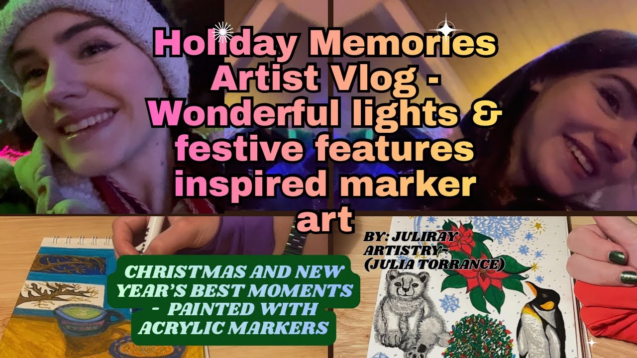 Holiday Memories Art Vlog - Christmas and New Year’s Best Moments | Julia T./Juliray Artistry