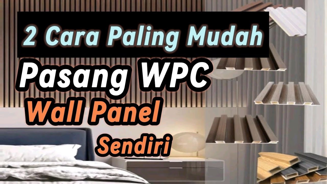 Cara Memasang Wall panel WPC | MUDAH !!!