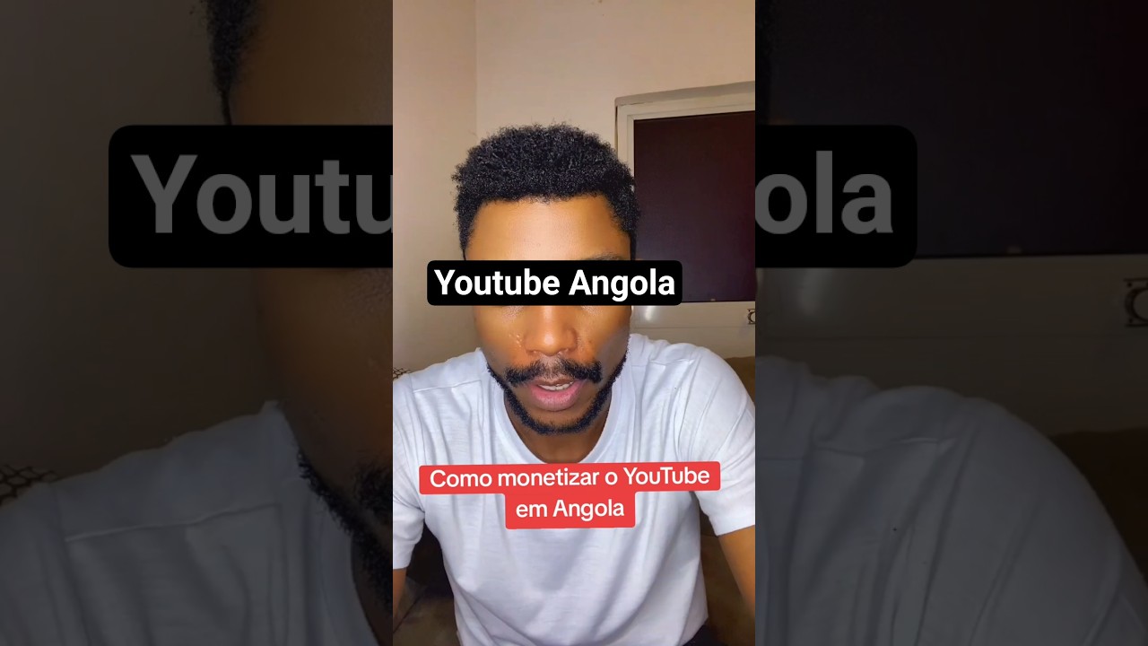 Monetizar o YouTube em Angola #youtube #angola #mo&ccedil;ambique
