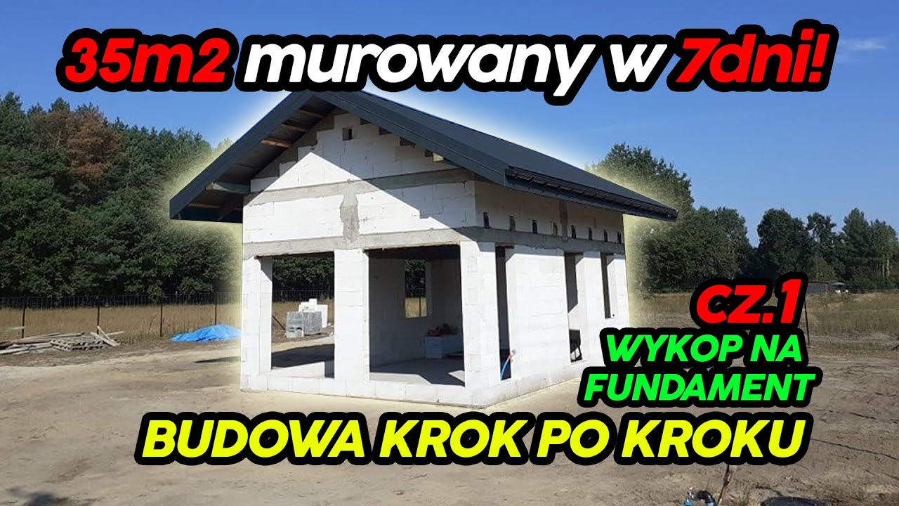Dom 35m2 w 7 dni. Jak prawidłowo wykonać fundament pod 35m2. Dom 35m2 murowany z antresolą. Cz. 1.