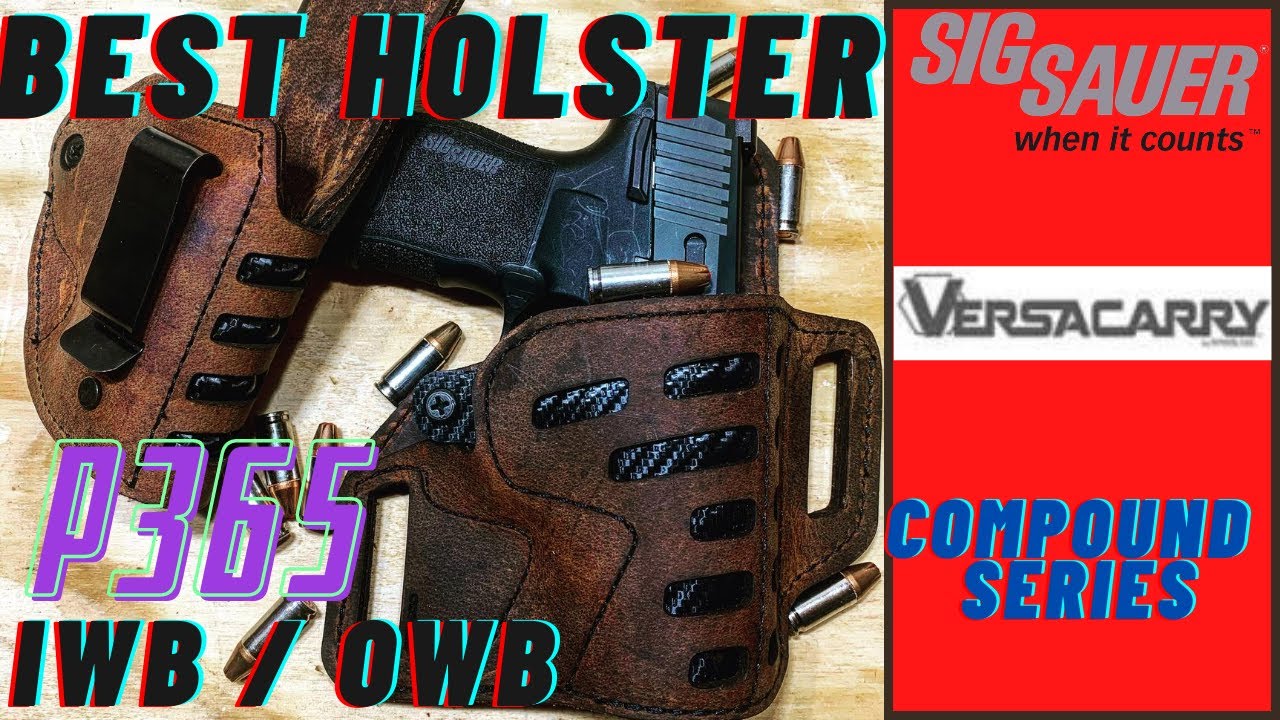 Versacarry SIG P365 Carry Holsters | IWB/OWB Compound Leather Kydex