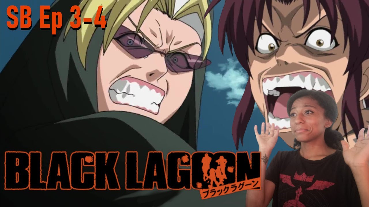 Black Lagoon Second Barrage Reaction Ep 3-4