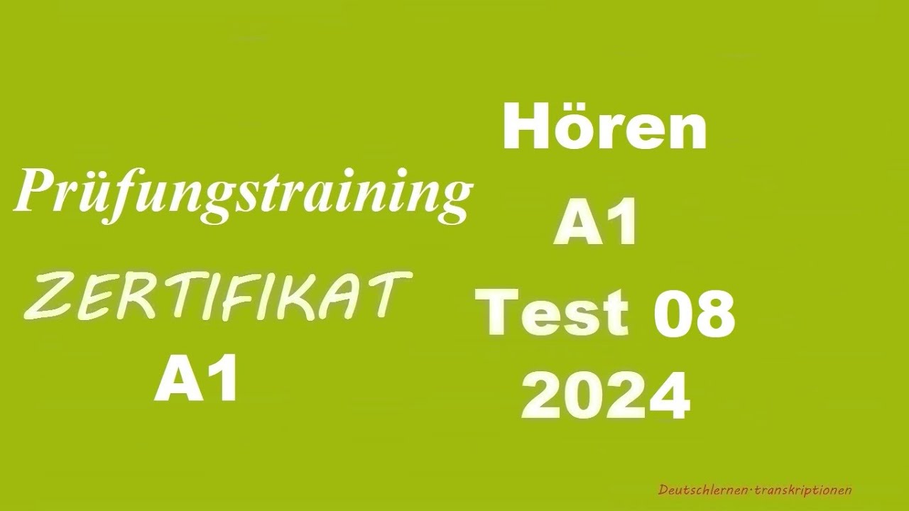 Prüfungstraining- Zertifikat A1- Hören - 2024 - Test 8.