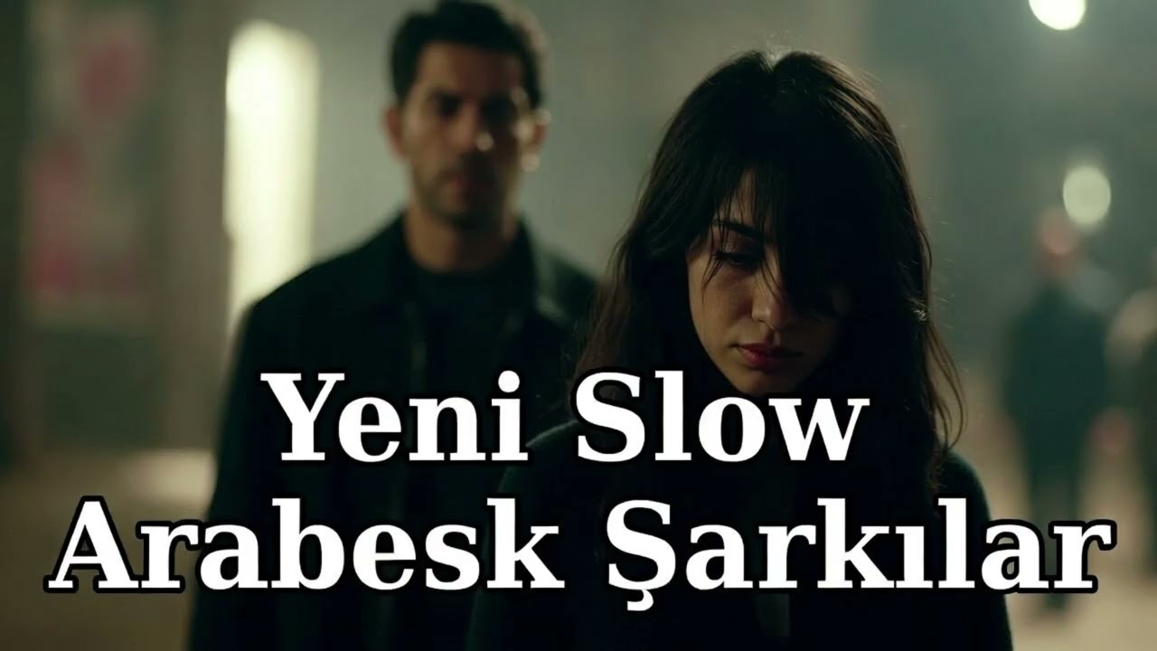 Aşk Acısı Çekenlerin Dinlediği Slow Arabesk