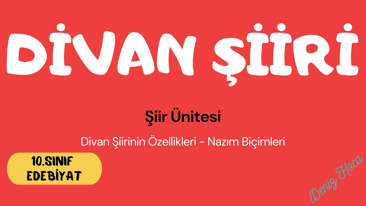 DİVAN ŞİİRİ ve Özellikleri  [10.Sınıf EDEBİYAT - Şiir Ünitesi]