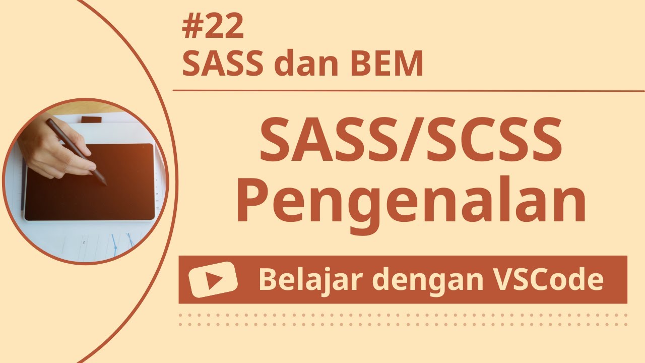 [Belajar dengan VSCode] Dasar-dasar SASS/SCSS #22 SASS dan BEM