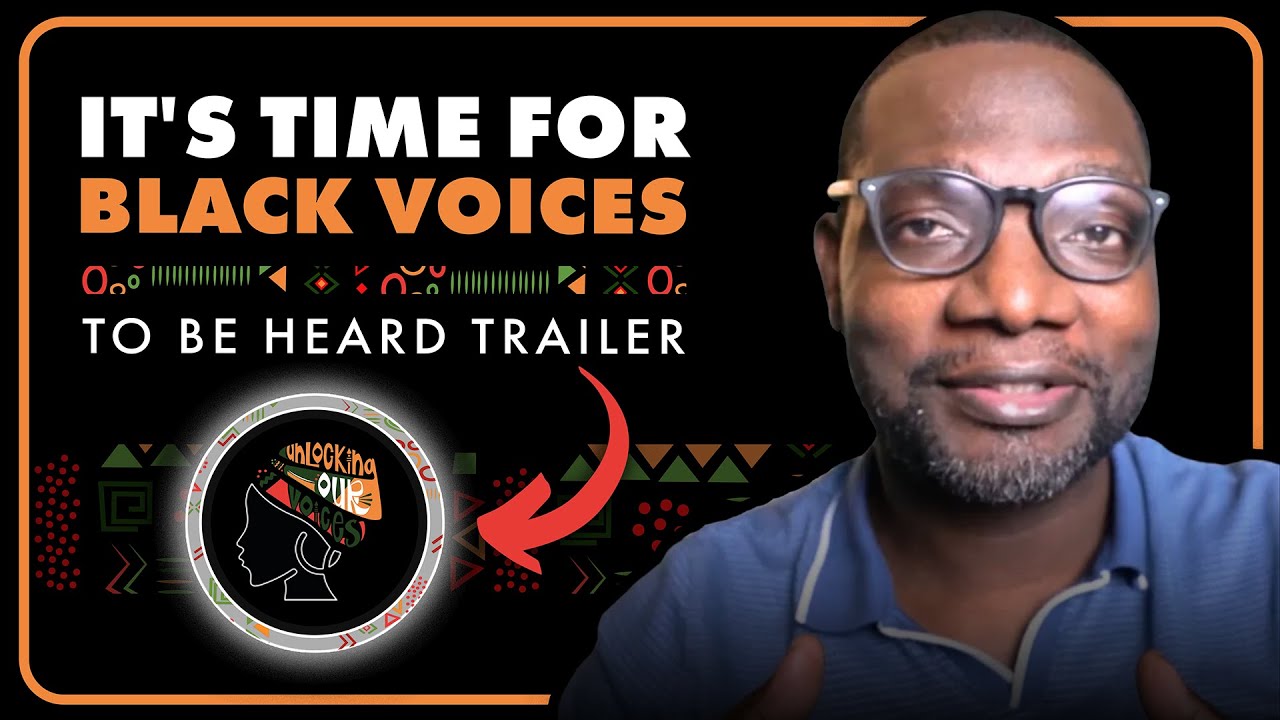 It's Time For Black Voices To Be Heard TRAILER | The 