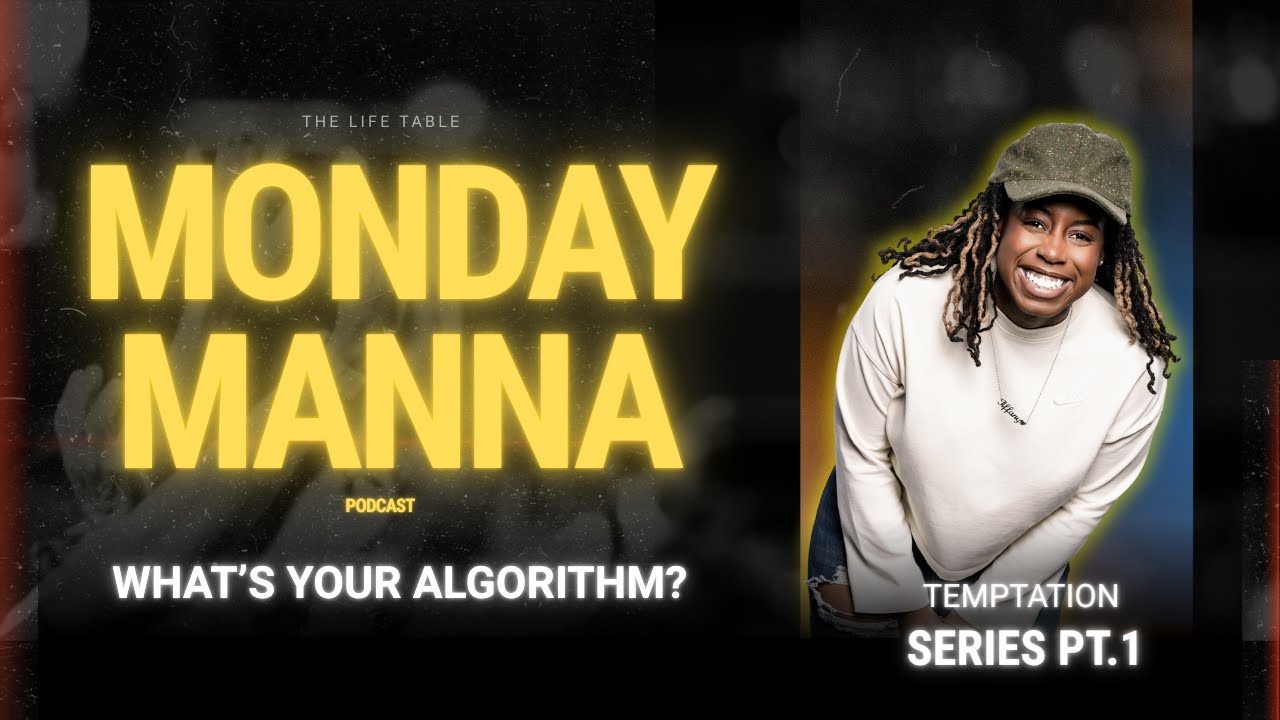 What's Your Algorithm? I  Monday Manna Podcast