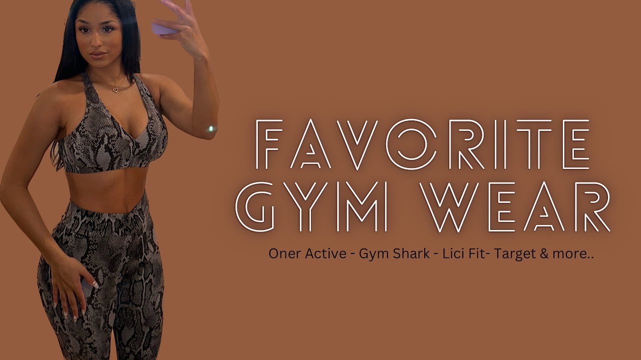 Favorite Workout Clothes | Oner Active, Gymshark, Lici fit + more