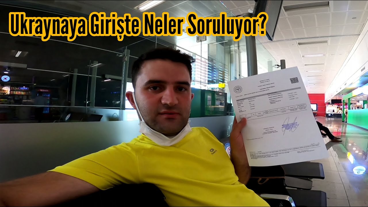 Ukraynaya Gidiş, Girişte Sorguya Alıyorlar mı?Ukraynaya Giriş İçin Hangi Evraklar Gerekli [2]