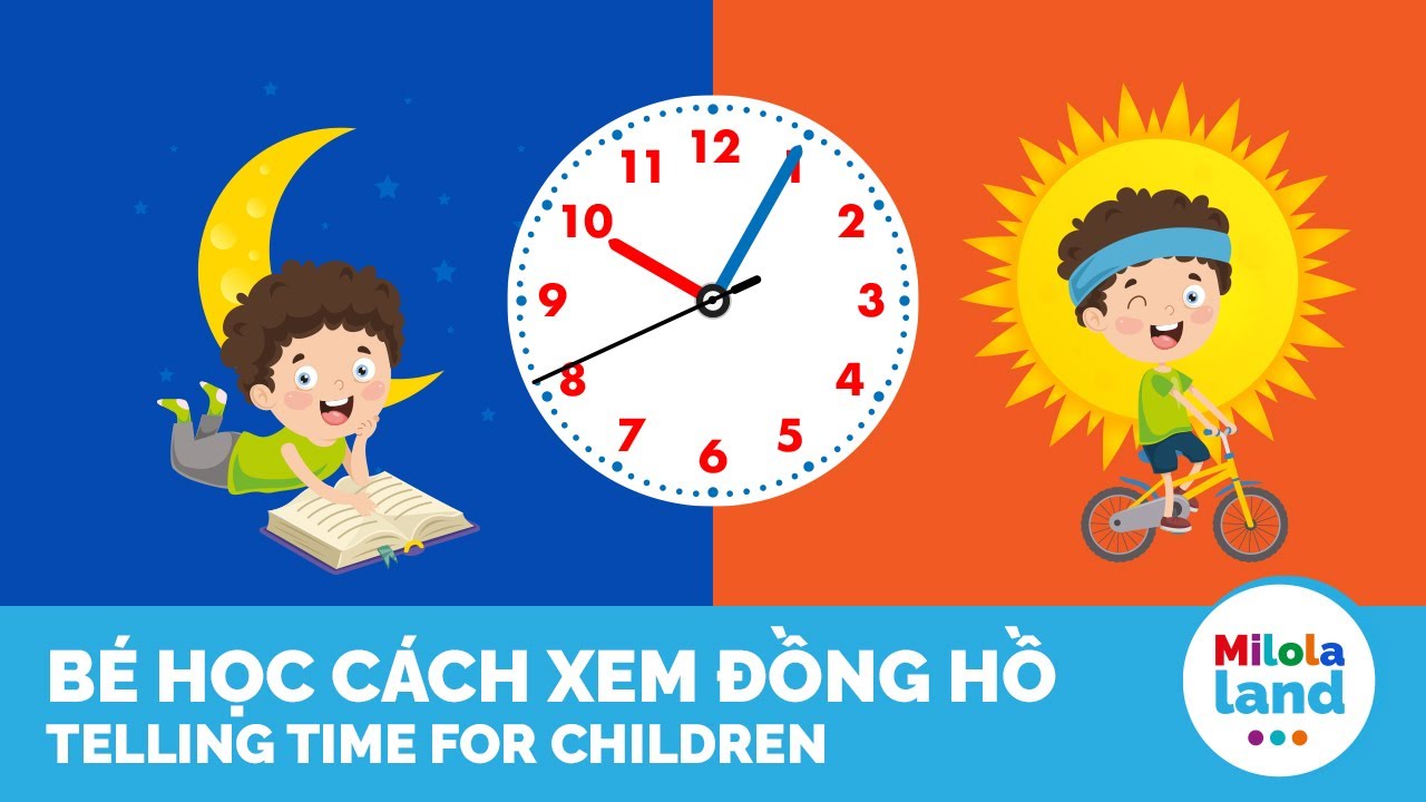 Dạy b&eacute; xem đồng hồ v&agrave; thời gian - Telling time in Vietnamese - Apprendre &agrave; lire l&rsquo;heure