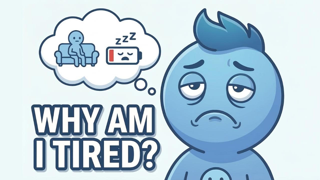 Why Am I Tired Even When I Do Nothing?