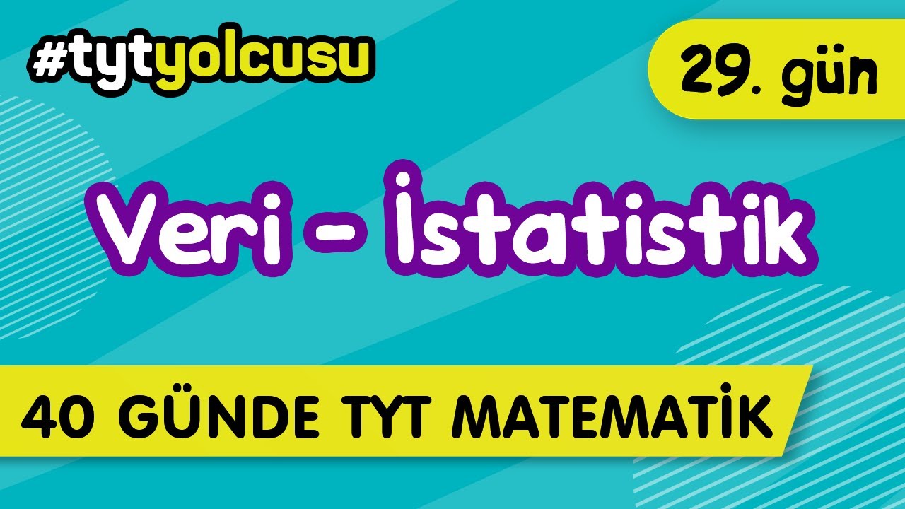 VERİ İSTATİSTİK (29/40) |  TYT Uçuş Kampı  #2022 yolcusu  |  ŞENOL HOCA