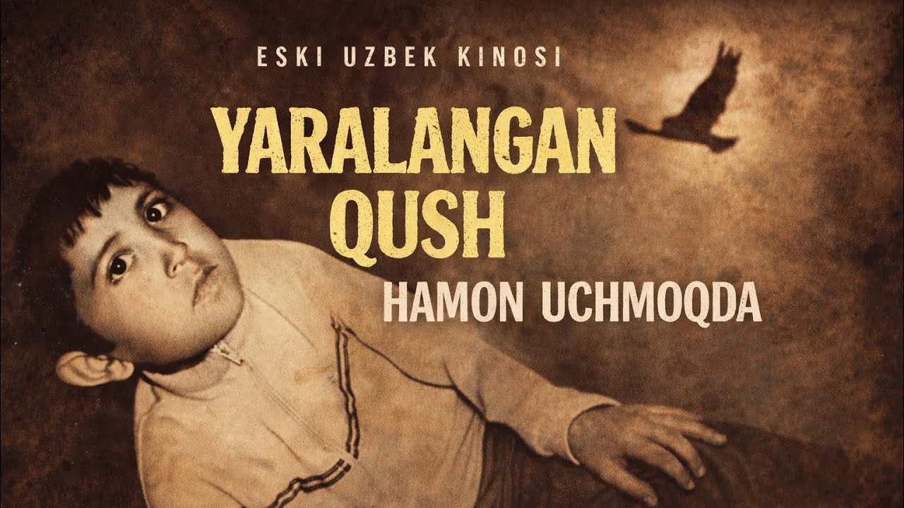 YARALANGAN QUSH HAMON UCHMOQDA.  Jahongir Qosimov filmi. Bosh rolda: Obid Yunusov va Sanjar Sattorov