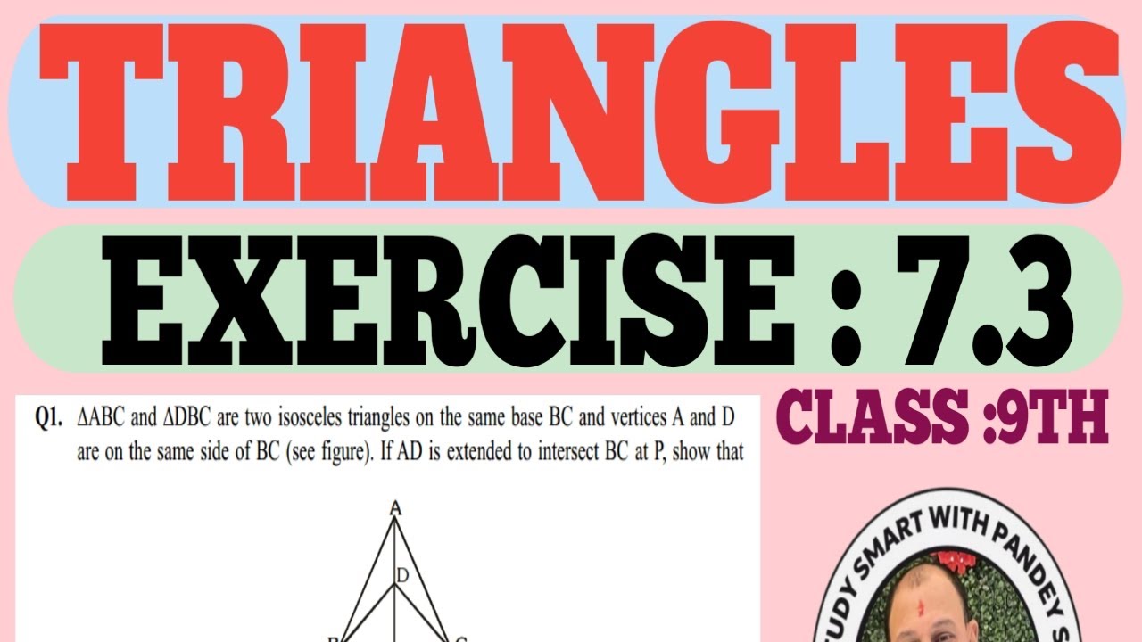 TRIANGLES( NCERT) CLASS 9TH  EXERCISE: 7.3