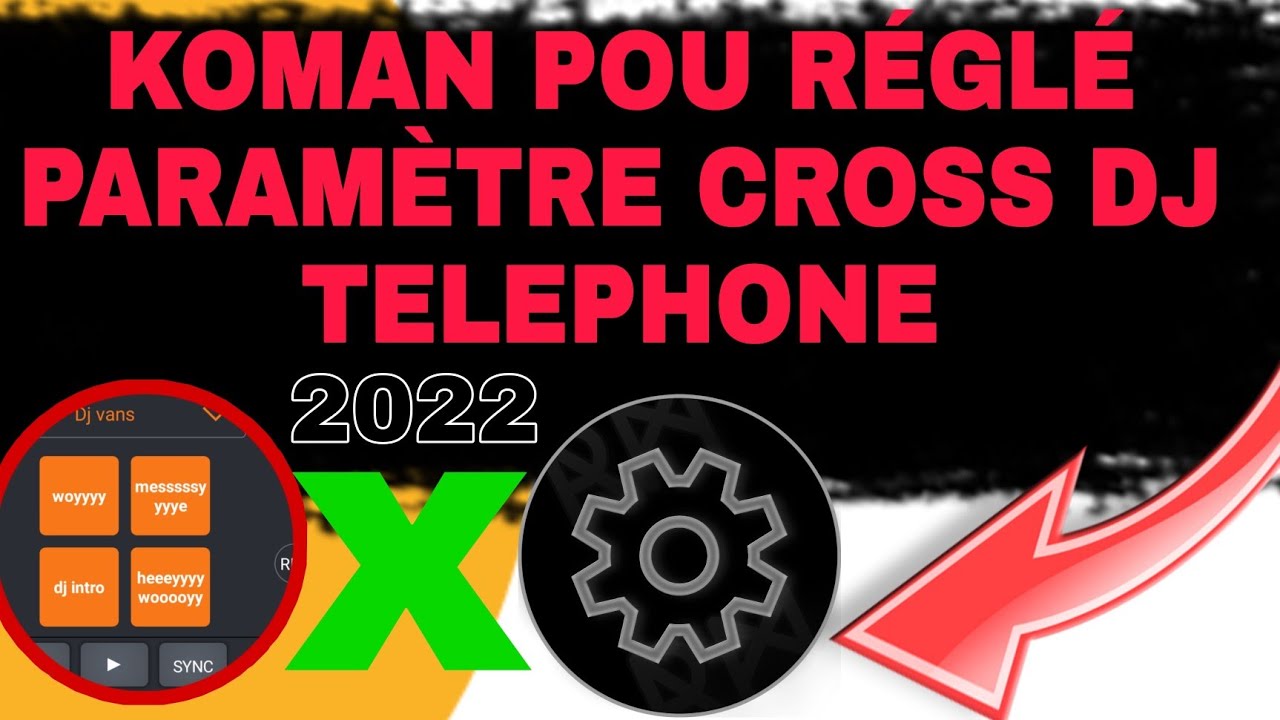 KOMAN POU RÉGLÉ PARAMÈTRE CROSS DJ TELEPHONE OU AN,#crossdjpro,koman pou bien jwe CROSS DJ TELEPHONE