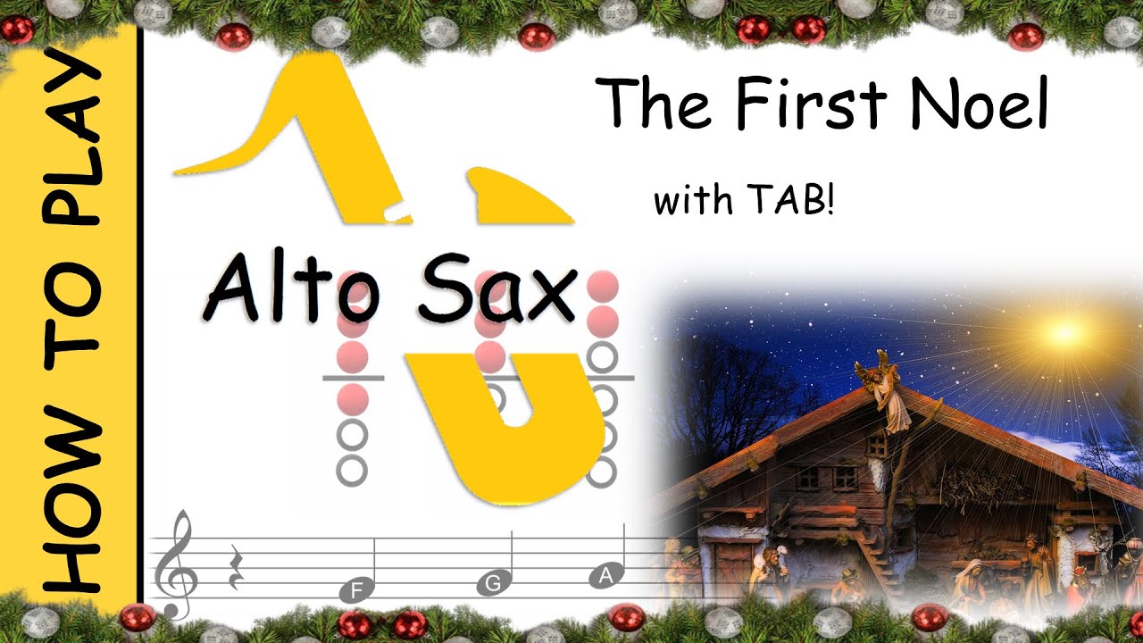 How to play The First Noel on Alto Saxophone | Sheet Music with Tab