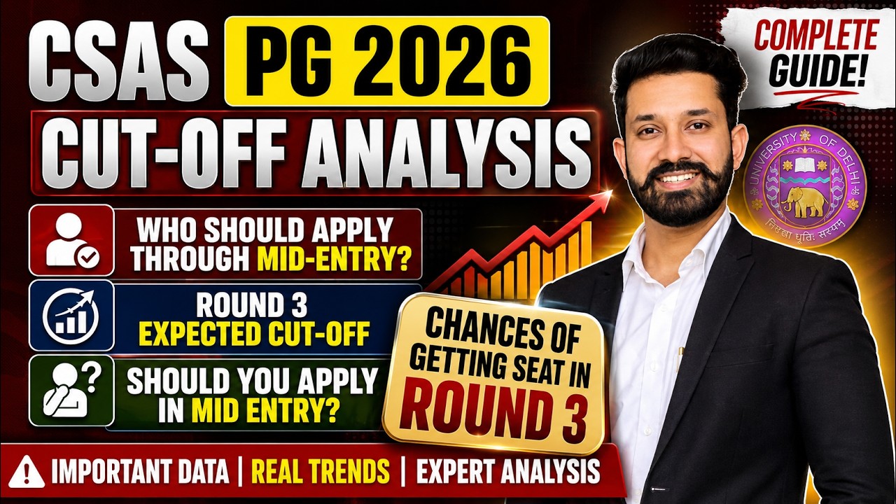 CSAS PG 2026 ROUND 3 CUT-OFF ANALYSIS - Who Should Apply in Mid-Entry? Round 3 Expected Cut-Off